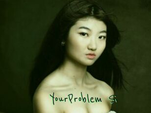 YourProblem_Si